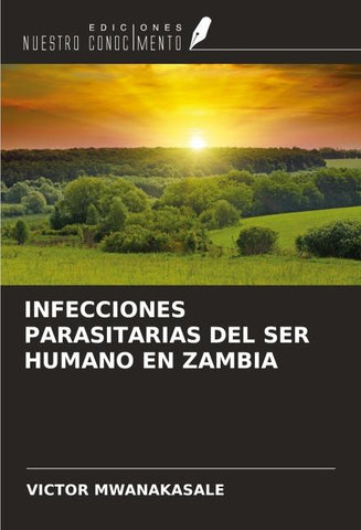 INFECCIONES PARASITARIAS DEL SER HUMANO EN ZAMBIA
