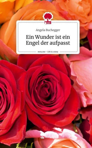 Ein Wunder ist ein Engel der aufpasst. Life is a Story - story.one