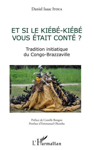 Et si le Kiebe-Kiebe vous était conté ?