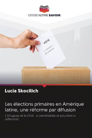 Les élections primaires en Amérique latine, une réforme par diffusion