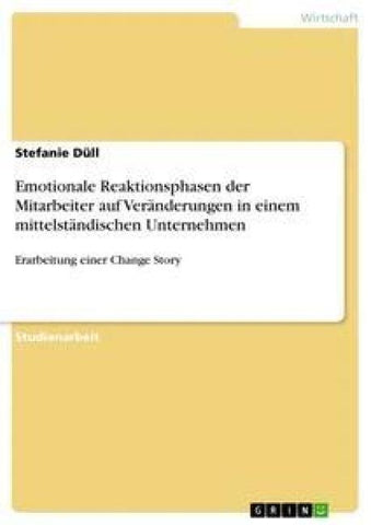 Emotionale Reaktionsphasen der Mitarbeiter auf Veränderungen in einem mittelständischen Unternehmen