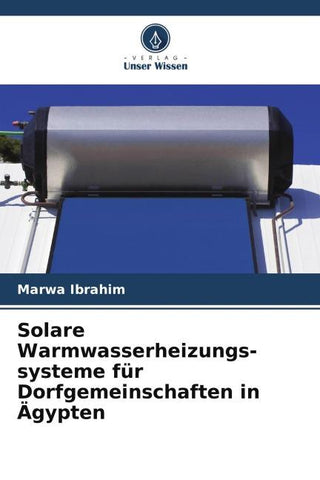 Solare Warmwasserheizungs-systeme für Dorfgemeinschaften in Ägypten