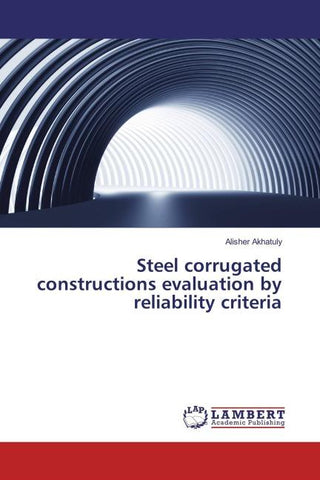 Steel corrugated constructions evaluation by reliability criteria