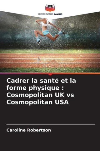 Cadrer la santé et la forme physique : Cosmopolitan UK vs Cosmopolitan USA