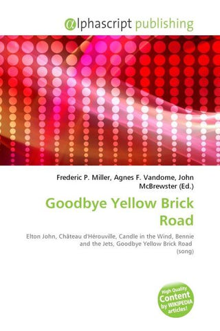 Goodbye Yellow Brick Road