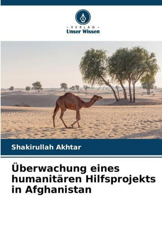 Überwachung eines humanitären Hilfsprojekts in Afghanistan