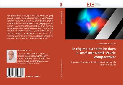 le régime du solitaire dans le soufisme unitif "étude comparative"