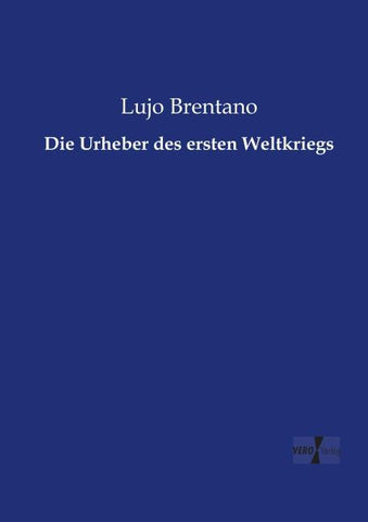Die Urheber des ersten Weltkriegs