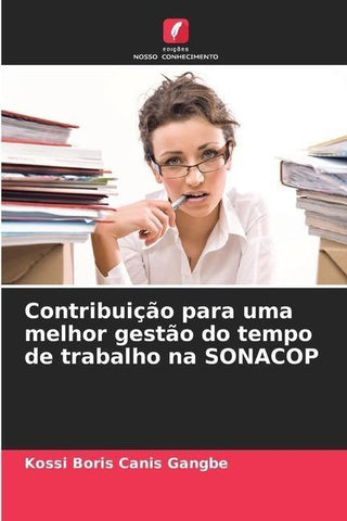 Contribuição para uma melhor gestão do tempo de trabalho na SONACOP