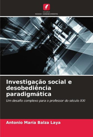 Investigação social e desobediência paradigmática