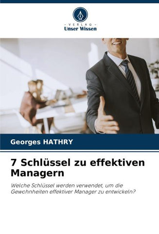 7 Schlüssel zu effektiven Managern