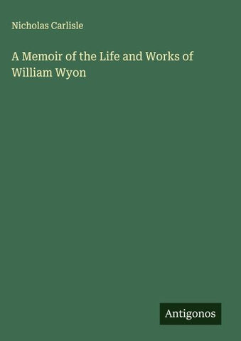 A Memoir of the Life and Works of William Wyon