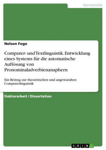 Computer- und Textlinguistik. Entwicklung eines Systems für die automatische Auflösung von Pronominaladverbienanaphern