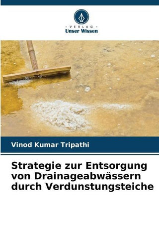 Strategie zur Entsorgung von Drainageabwässern durch Verdunstungsteiche