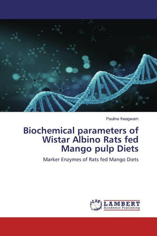 Biochemical parameters of Wistar Albino Rats fed Mango pulp Diets