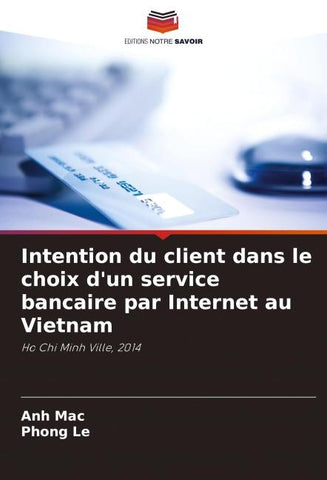Intention du client dans le choix d'un service bancaire par Internet au Vietnam