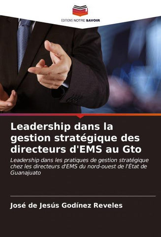 Leadership dans la gestion stratégique des directeurs d'EMS au Gto