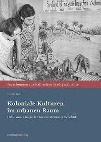 Koloniale Kulturen im urbanen Raum