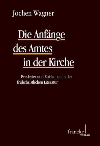 Die Anfaenge des Amtes in der Kirche