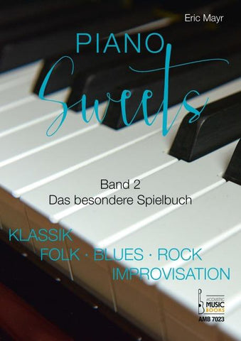 Piano Sweets. Band 2. Das besondere Spielbuch.