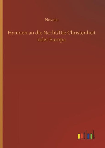 Hymnen an die Nacht/Die Christenheit oder Europa
