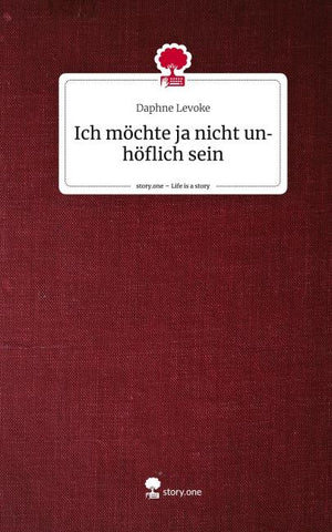 Ich möchte ja nicht unhöflich sein. Life is a Story - story.one