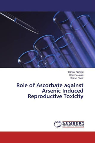 Role of Ascorbate against Arsenic Induced Reproductive Toxicity
