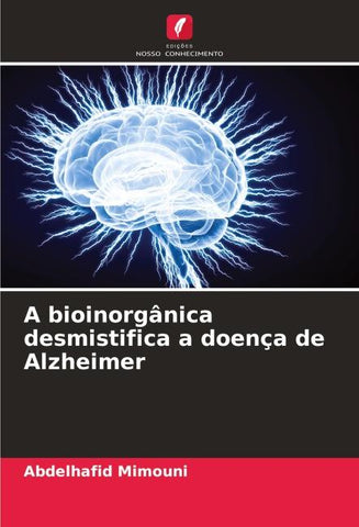 A bioinorgânica desmistifica a doença de Alzheimer