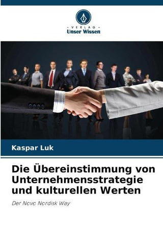 Die Übereinstimmung von Unternehmensstrategie und kulturellen Werten