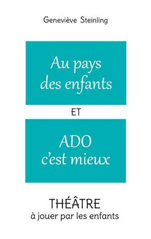 Au pays des enfants ET Ado c'est mieux