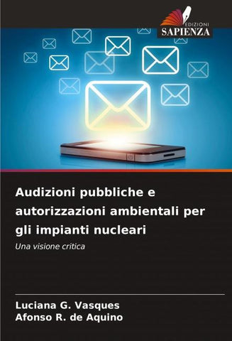 Audizioni pubbliche e autorizzazioni ambientali per gli impianti nucleari
