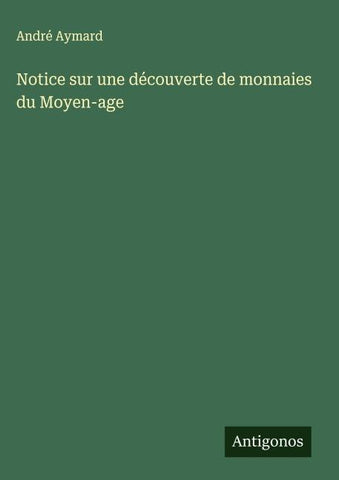 Notice sur une découverte de monnaies du Moyen-age