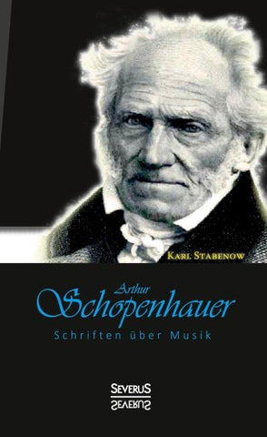Arthur Schopenhauer: Schriften über Musik
