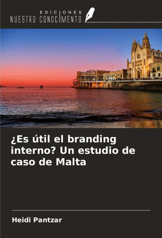 ¿Es útil el branding interno? Un estudio de caso de Malta
