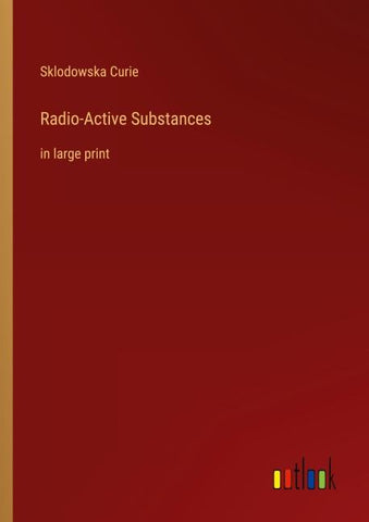 Radio-Active Substances
