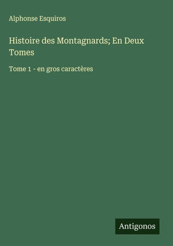 Histoire des Montagnards; En Deux Tomes