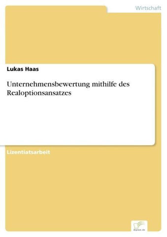 Unternehmensbewertung mithilfe des Realoptionsansatzes