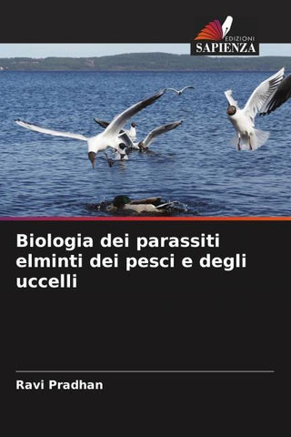 Biologia dei parassiti elminti dei pesci e degli uccelli