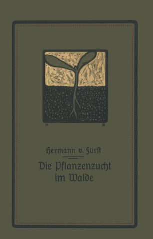 Die Pflanzenzucht im Walde