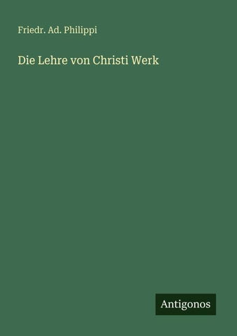 Die Lehre von Christi Werk