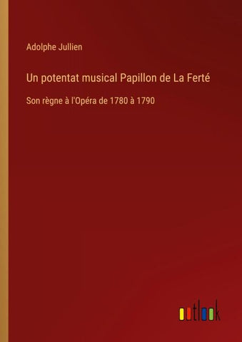 Un potentat musical Papillon de La Ferté
