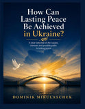 How can lasting peace be achieved in Ukraine?