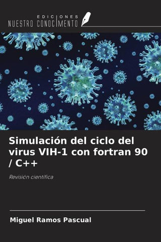 Simulación del ciclo del virus VIH-1 con fortran 90 / C++