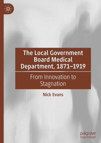 The Local Government Board Medical Department, 1871–1919