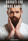 Barbuti che Amano Barbuti