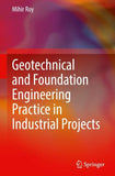 Geotechnical and Foundation Engineering Practice in Industrial Projects