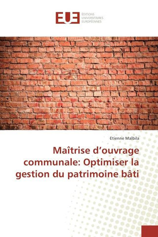 Maîtrise d'ouvrage communale: Optimiser la gestion du patrimoine bâti