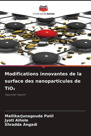 Modifications innovantes de la surface des nanoparticules de TiO¿
