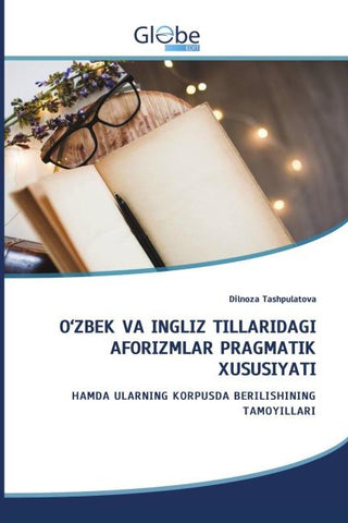 O'ZBEK VA INGLIZ TILLARIDAGI AFORIZMLAR PRAGMATIK XUSUSIYATI