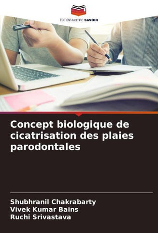 Concept biologique de cicatrisation des plaies parodontales
